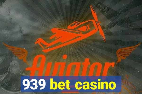 939 bet casino